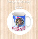Personalised Photo Mugs for her